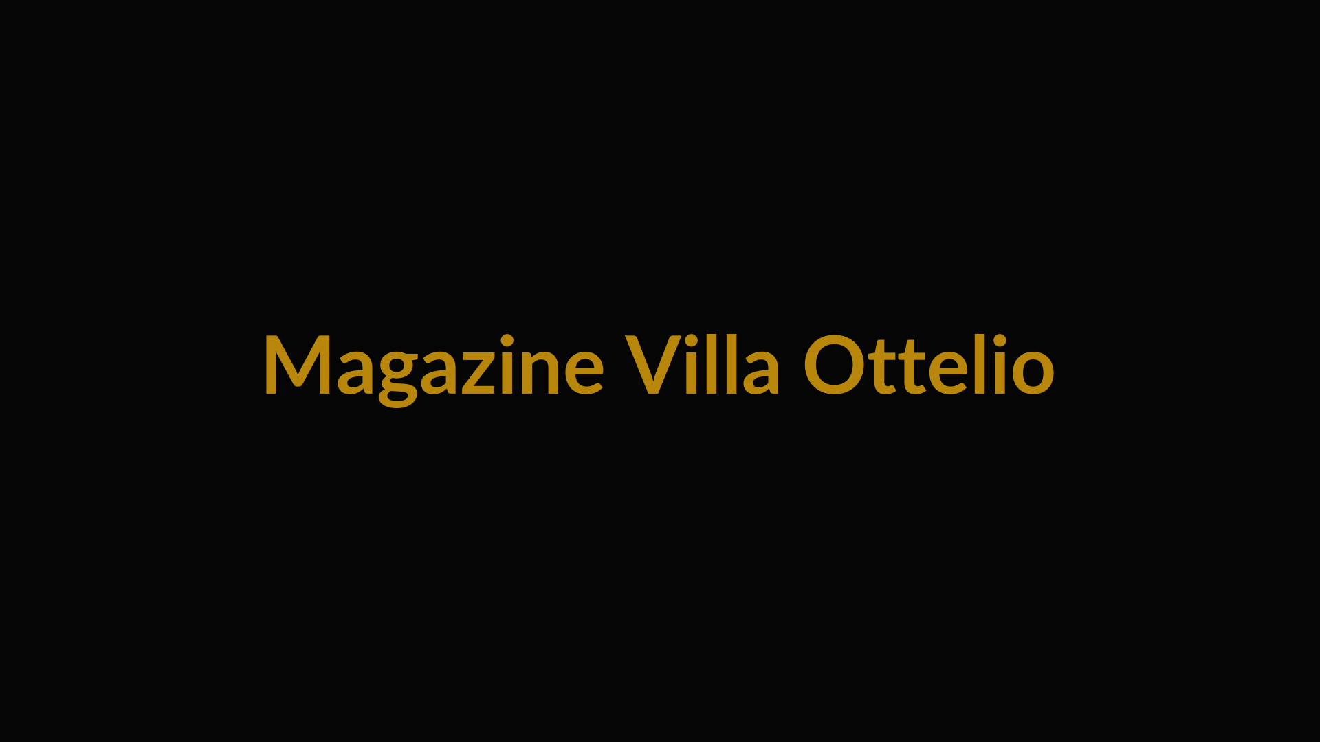 Magazine Villa Ottelio
